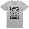 ALWAYS BE KIND TSHIRT 00324