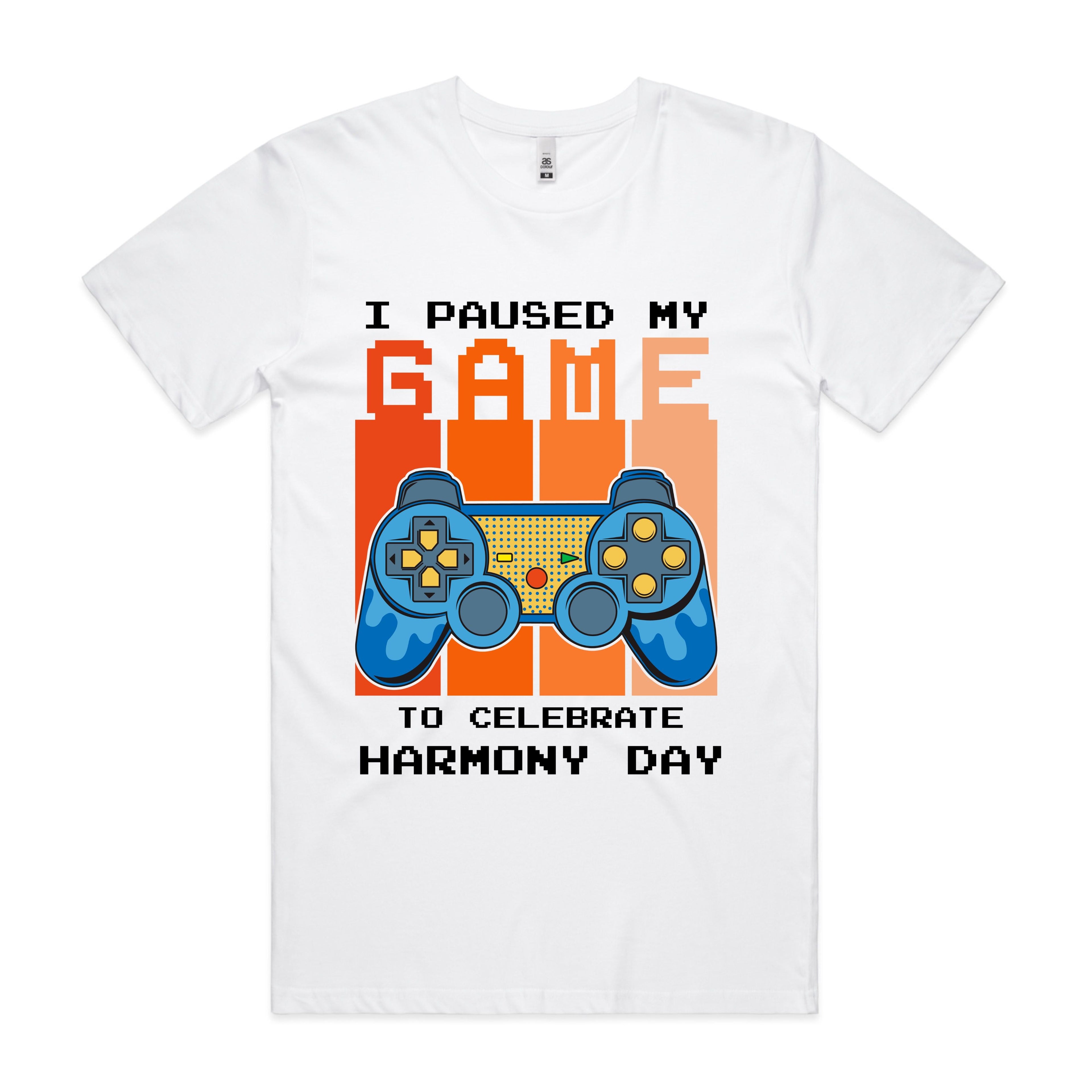 I PAUSED MY GAME HARMONY DAY TSHIRT