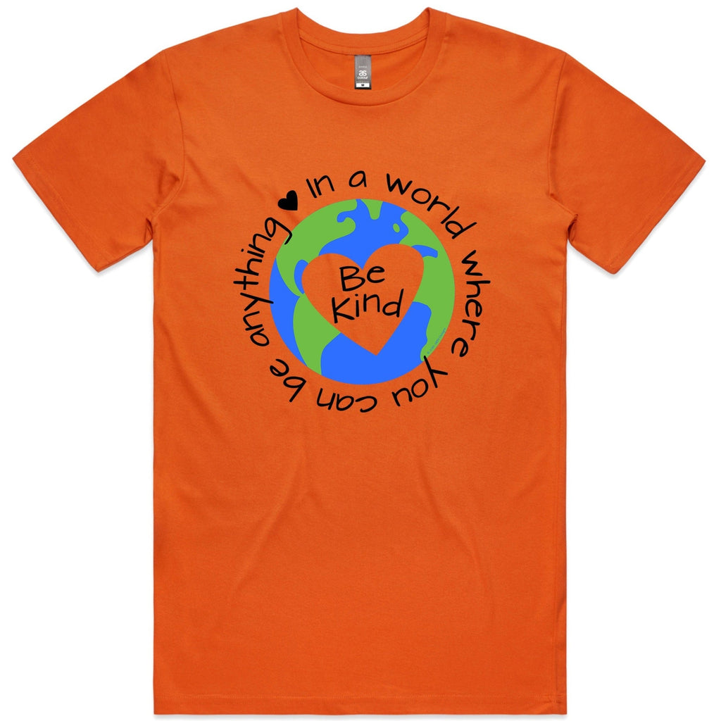 WHERE YOU CAN BE ANYTHING BE KIND TSHIRT