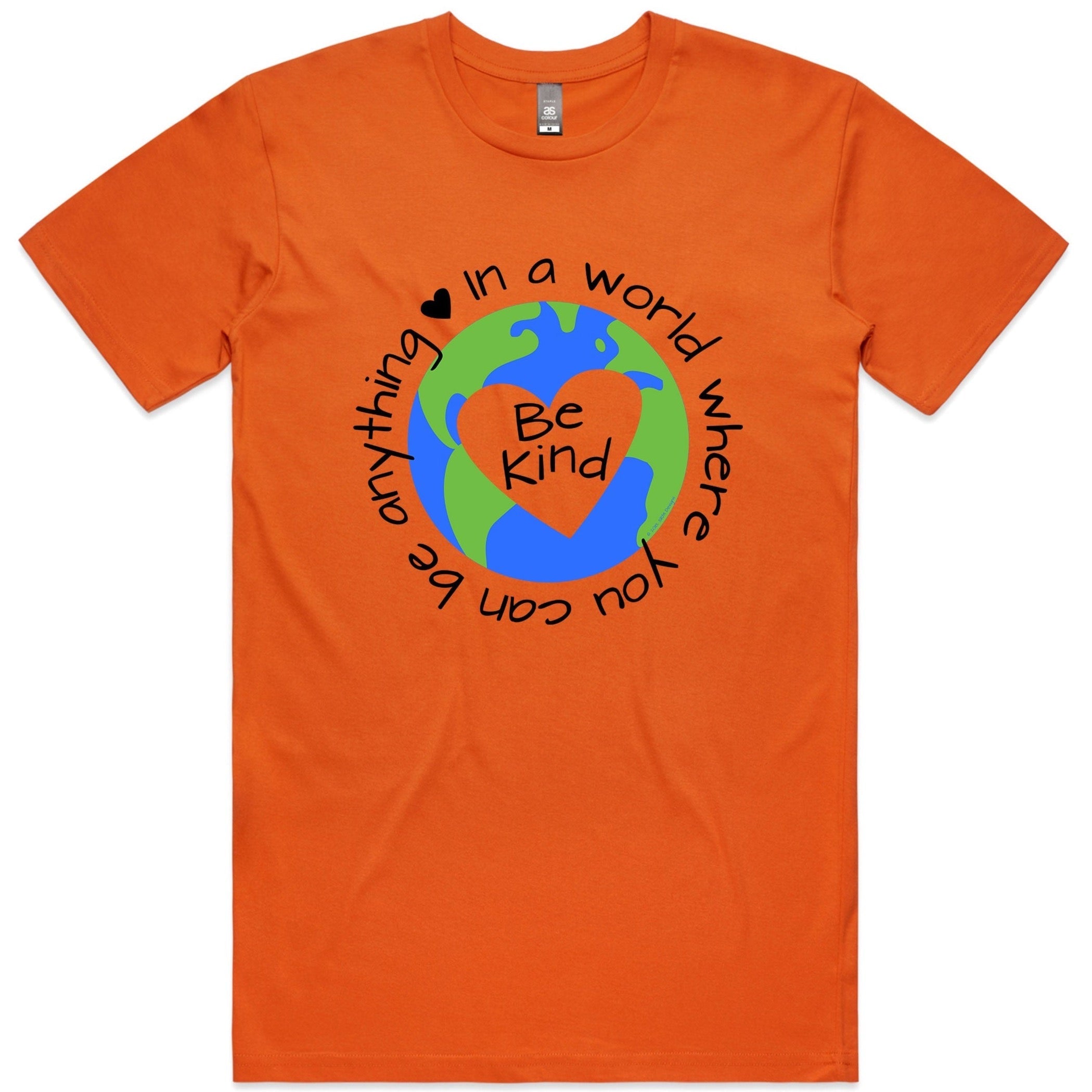 WHERE YOU CAN BE ANYTHING BE KIND TSHIRT